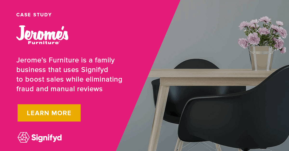 Highvalue Orders Protected from Fraud at Jerome’s Signifyd