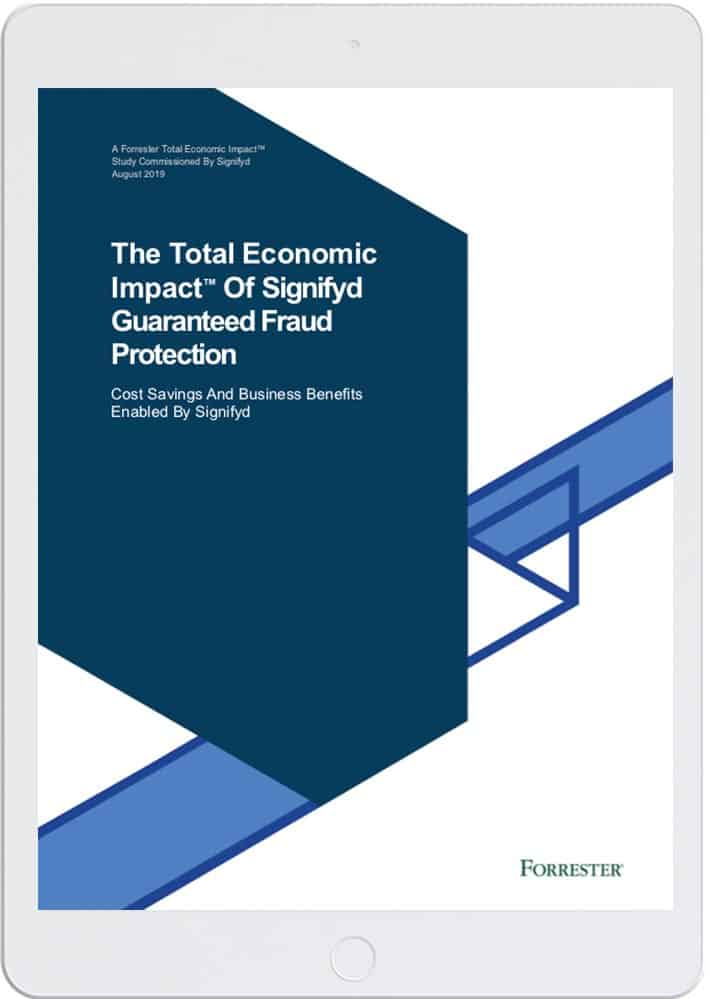 The Total Economic Impact™ Signifyd Guaranteed Fraud Protection