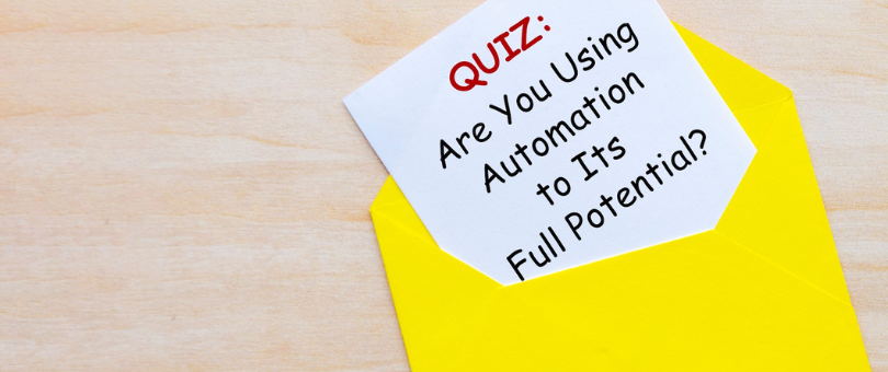A note that says asks if you're using automation to its fullest potential