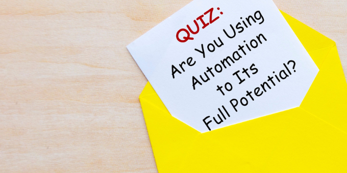 A note that says asks if you're using automation to its fullest potential